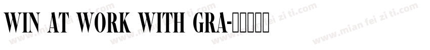 Win at Work With Gra字体转换